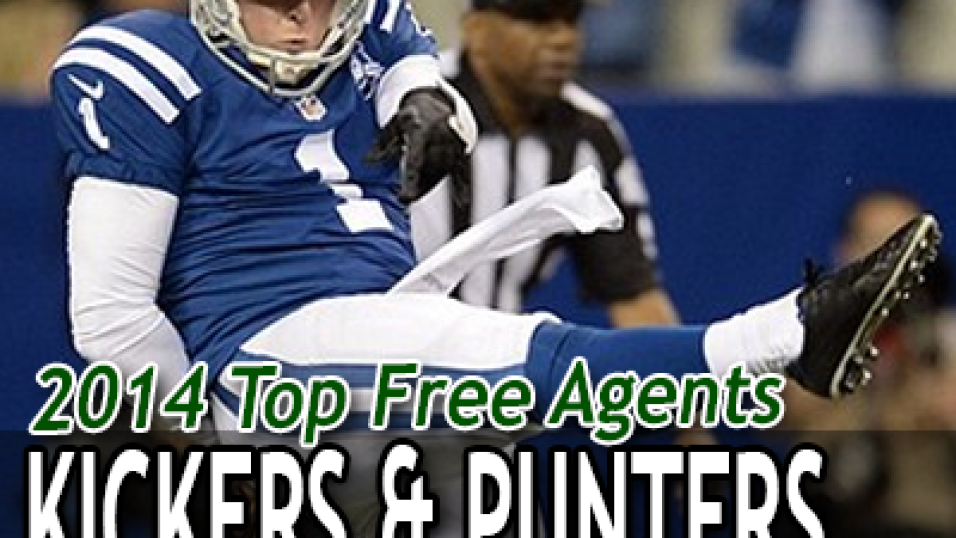 Ranking the 2014 Free Agents: K & P, PFF News & Analysis