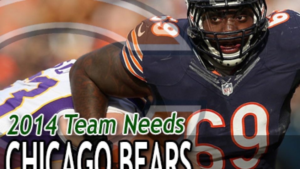 2014 Team Needs: Chicago Bears, PFF News & Analysis