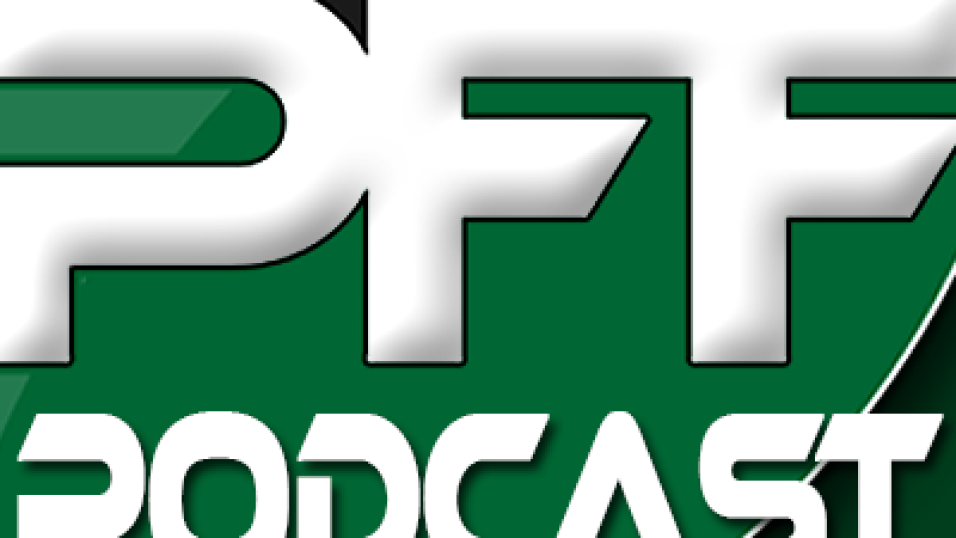 PFF Podcast, PFF News & Analysis