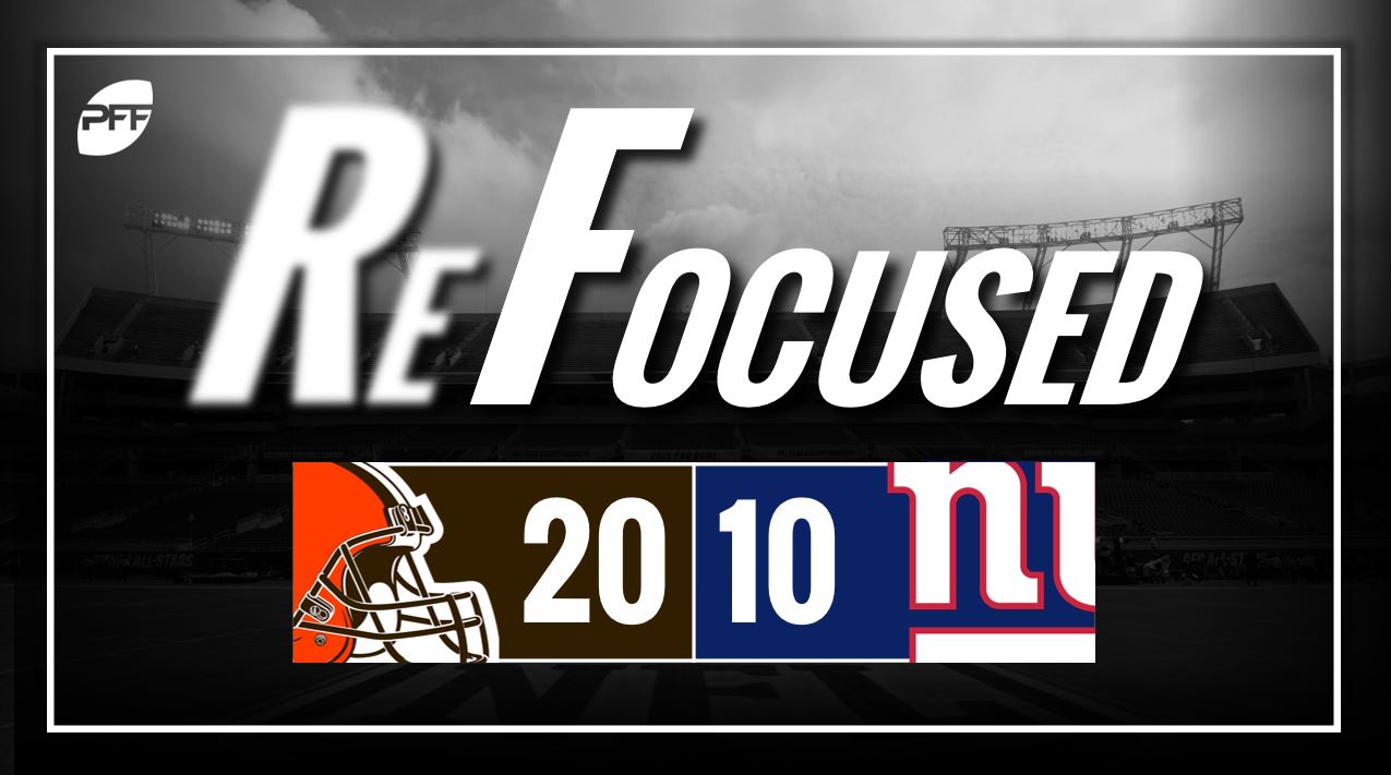 NFL Week 15 PFF ReFocused: Cleveland Browns 20, New York Giants 6