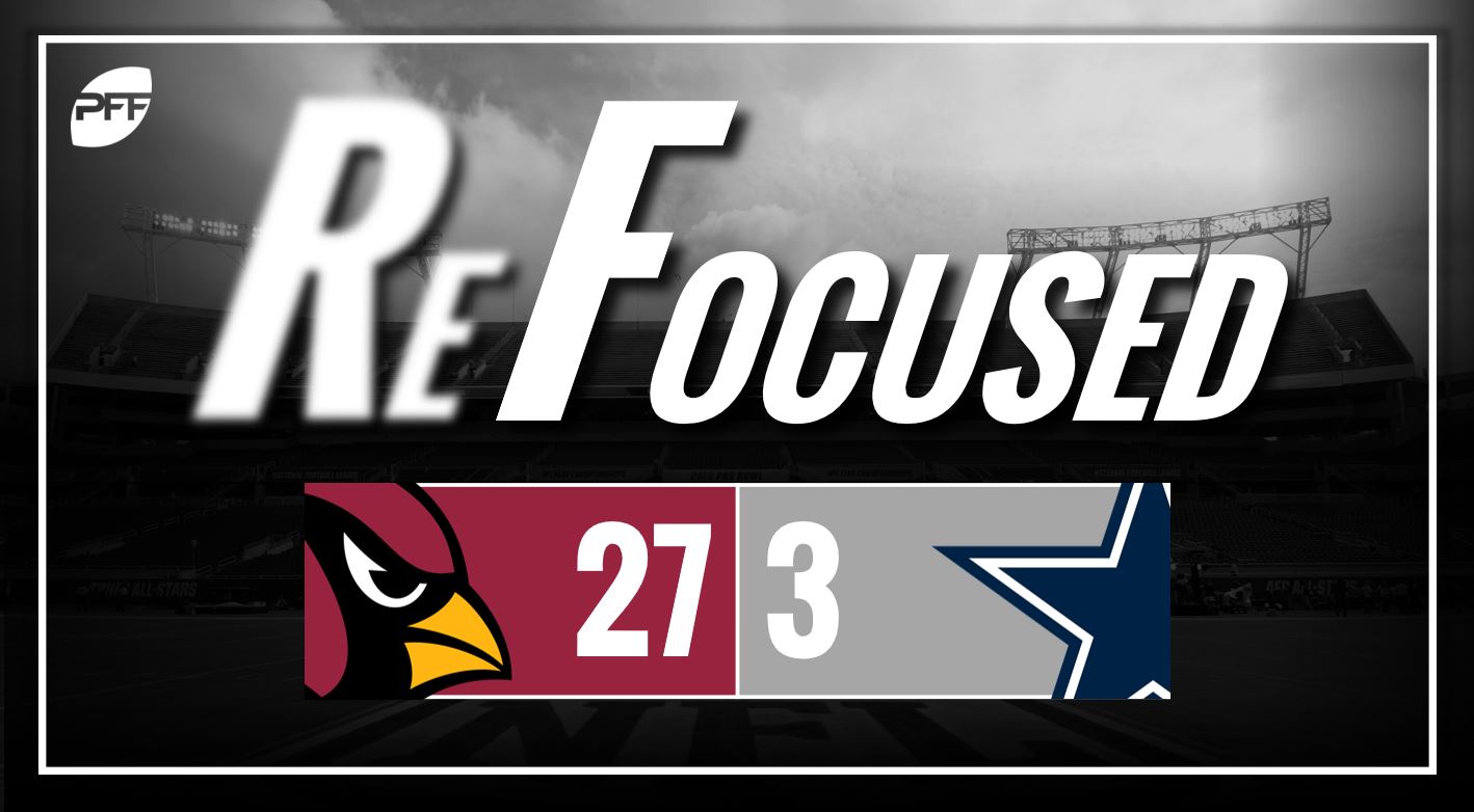 NFL Week 6 PFF ReFocused: Arizona Cardinals 38, Dallas Cowboys 10, NFL  News, Rankings and Statistics