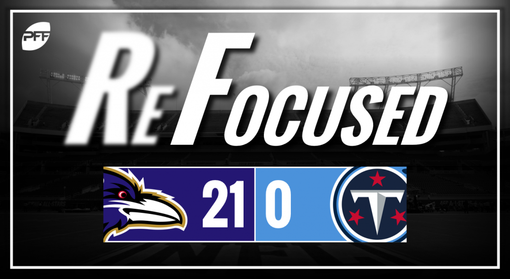 NFL Week 11 PFF ReFocused: Tennessee Titans 30, Baltimore Ravens