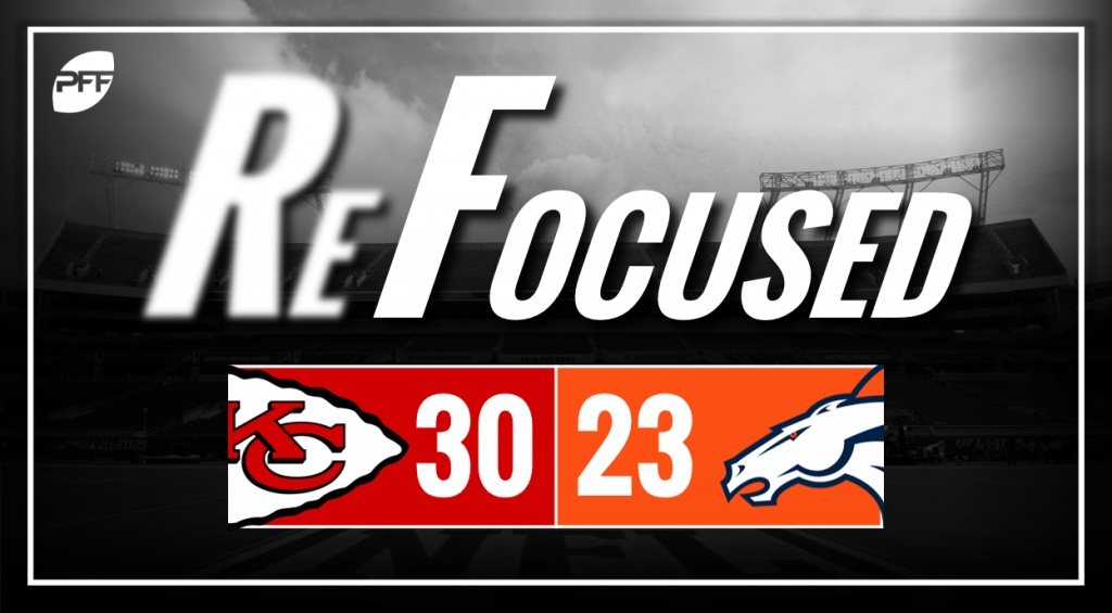 NFL Week 13 PFF ReFocused: Kansas City Chiefs 22, Denver Broncos 16, Fantasy Football News, Rankings and Projections