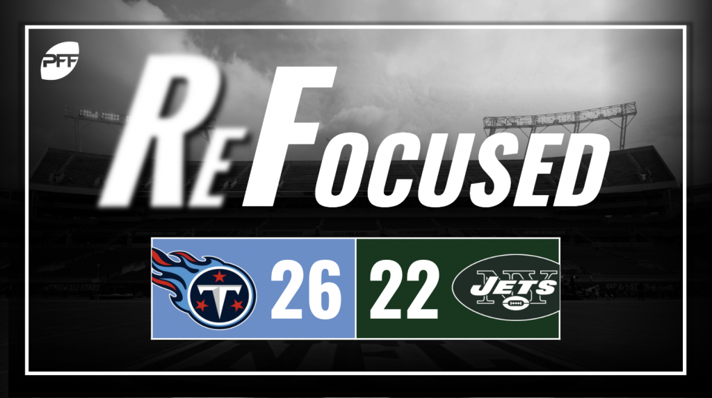 Refocused: New York Jets 7, Tennessee Titans 3