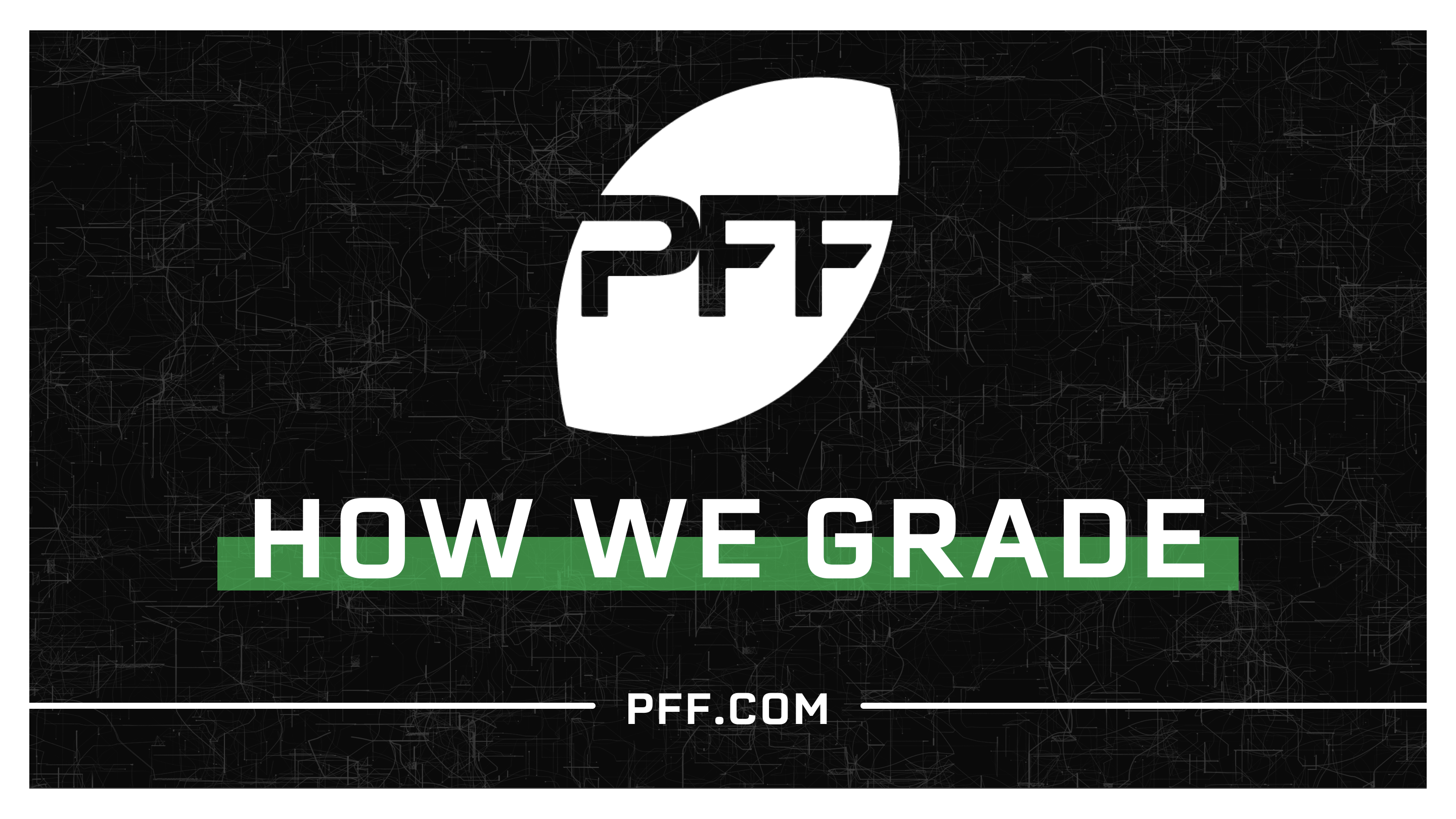 pro-how-pff-grades-all-positions-at-the-ncaa-and-nfl-levels